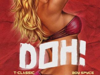 T-Classic Ft. Boy Spyce – Doh