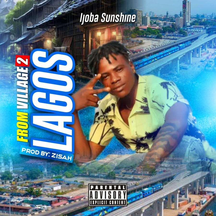 Ijoba Sunshine – From Village 2 Lagos