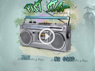 Fist Star – Jah & No Good