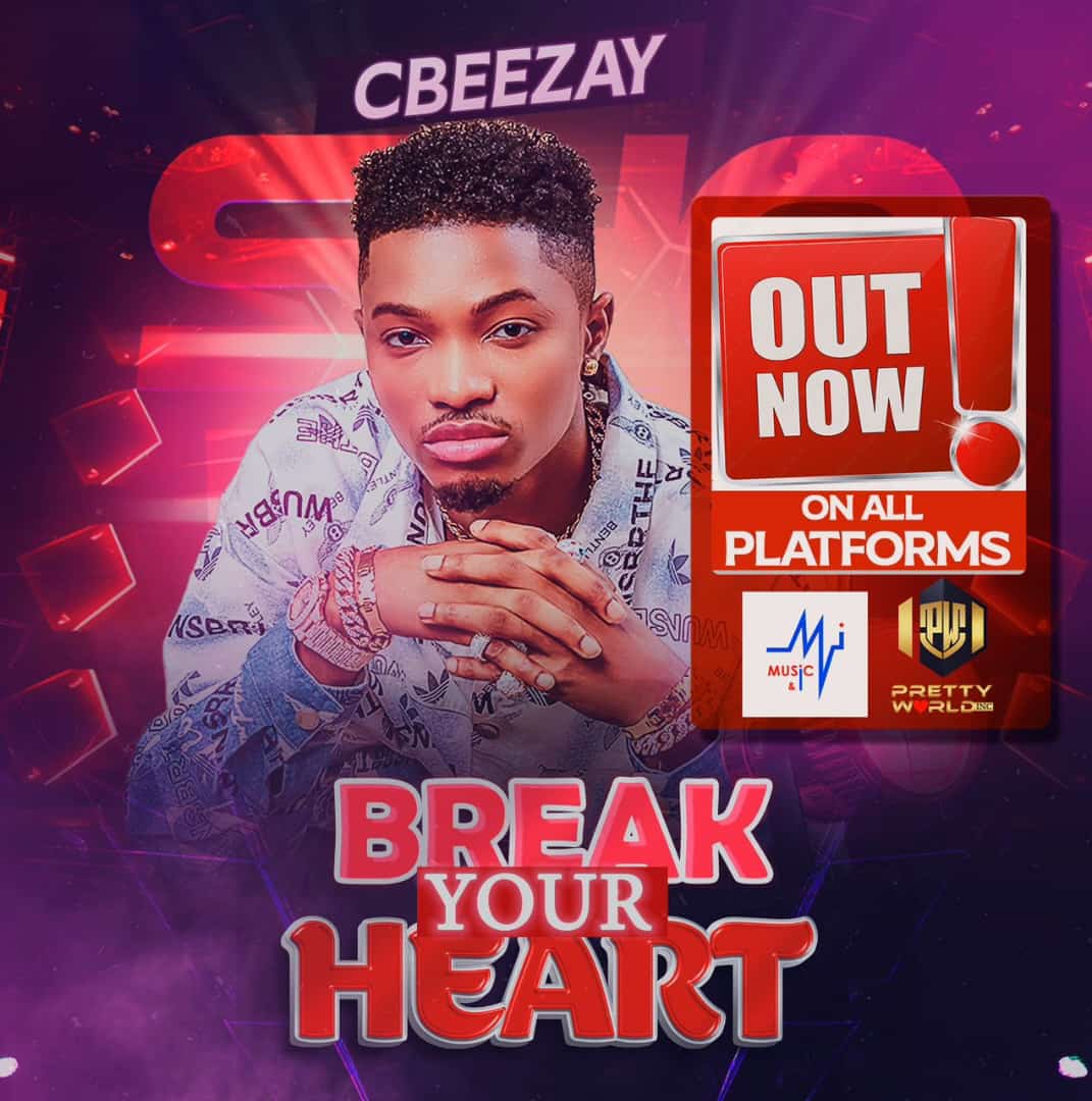 Cbeezay - Break your heart