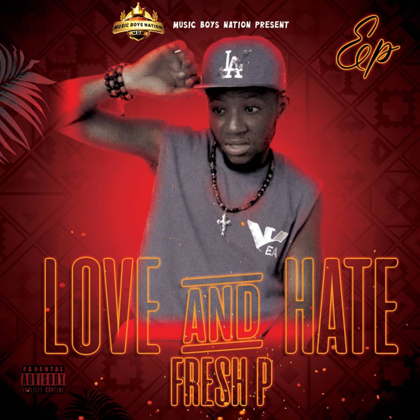 Fresh P– Love And Hate (EP)