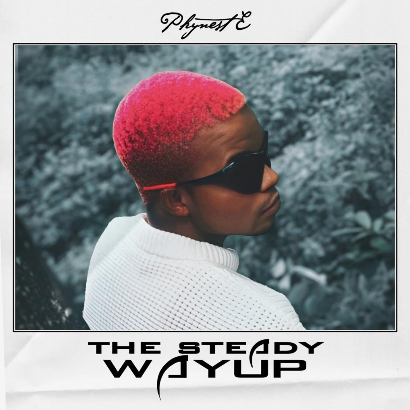 ALBUM: Phynest E – The Steady WayUp